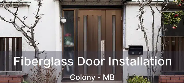  Fiberglass Door Installation Colony - MB