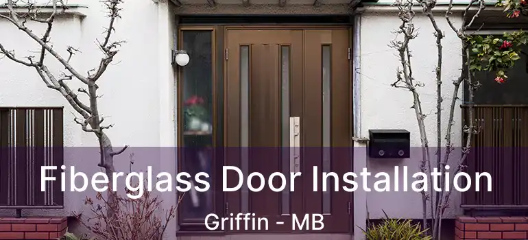  Fiberglass Door Installation Griffin - MB