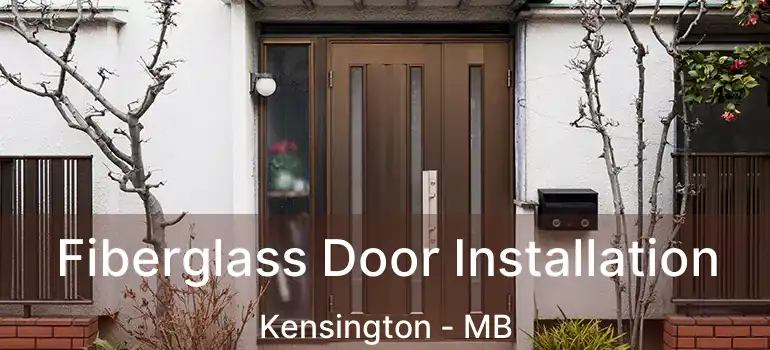 Fiberglass Door Installation Kensington - MB