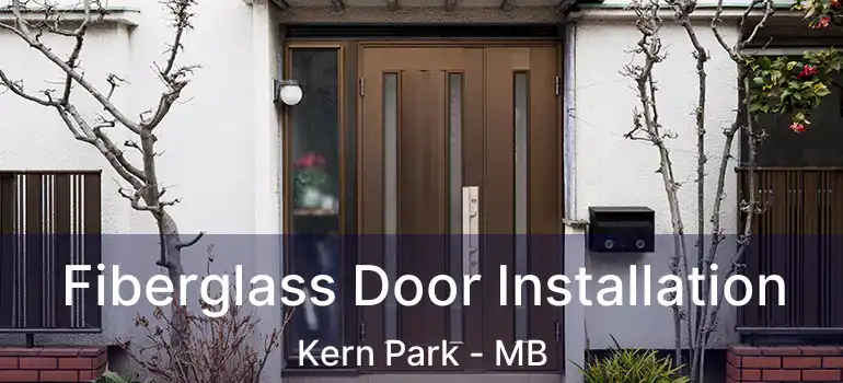  Fiberglass Door Installation Kern Park - MB