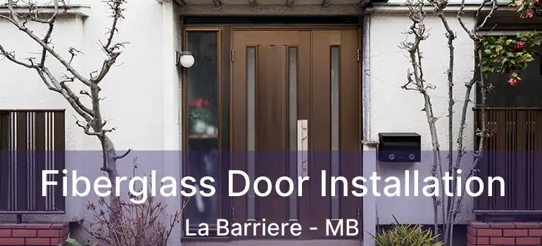  Fiberglass Door Installation La Barriere - MB
