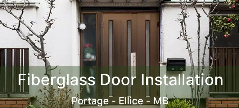  Fiberglass Door Installation Portage - Ellice - MB
