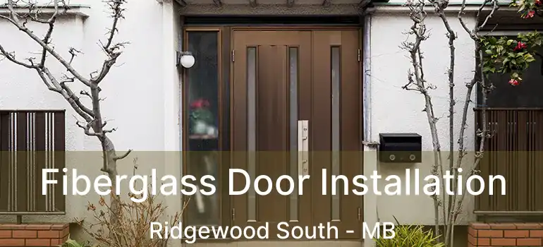 Fiberglass Door Installation Ridgewood South - MB