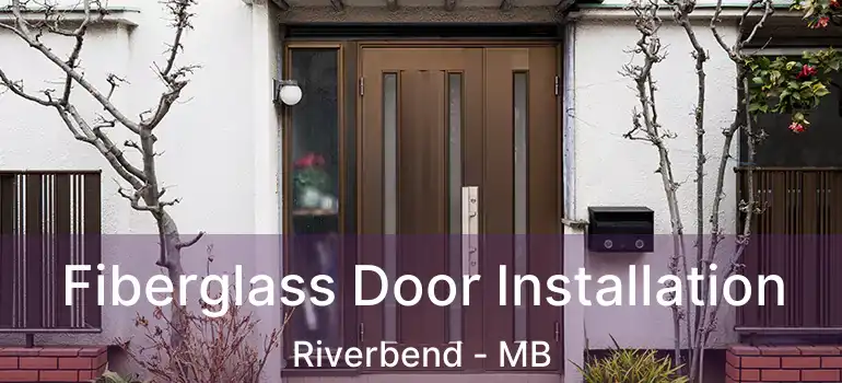  Fiberglass Door Installation Riverbend - MB
