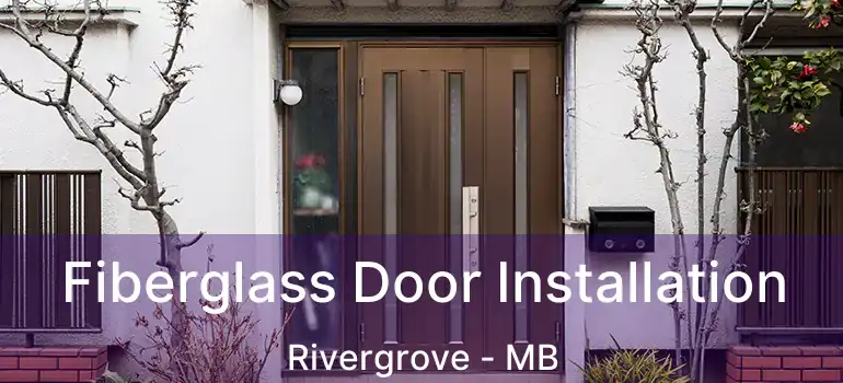  Fiberglass Door Installation Rivergrove - MB