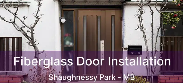  Fiberglass Door Installation Shaughnessy Park - MB