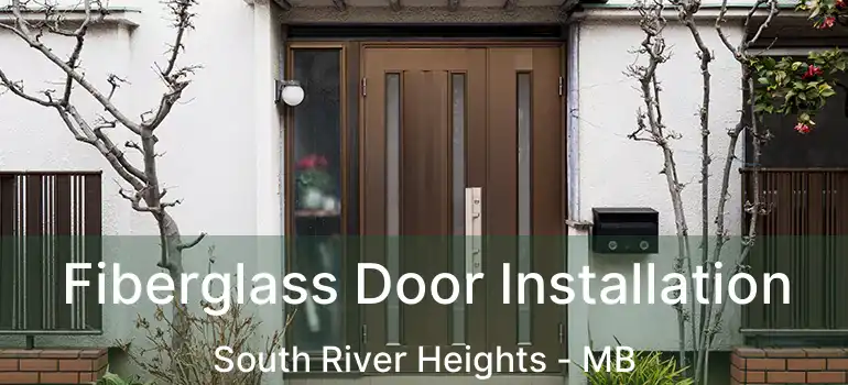  Fiberglass Door Installation South River Heights - MB