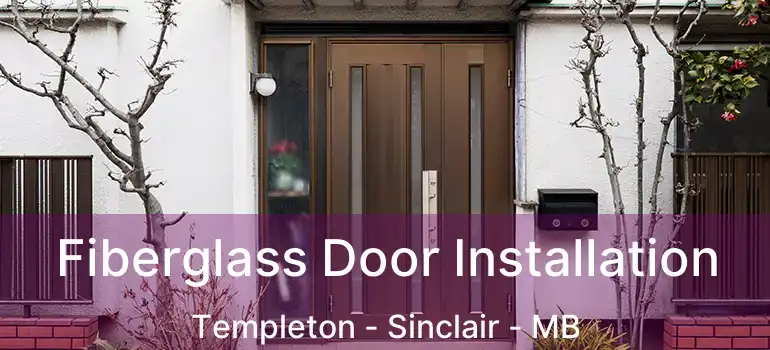  Fiberglass Door Installation Templeton - Sinclair - MB