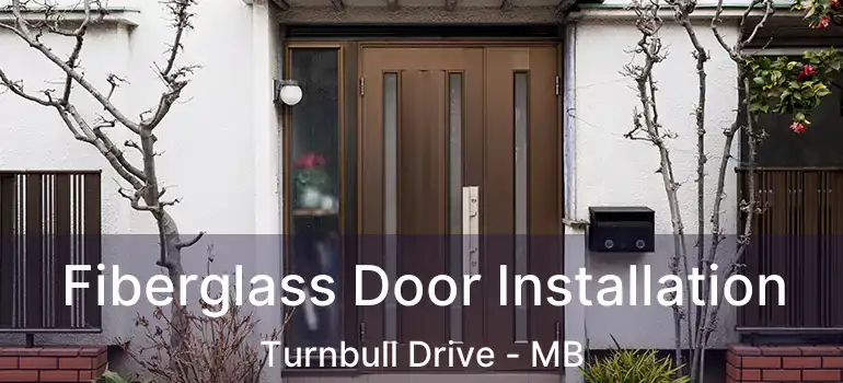  Fiberglass Door Installation Turnbull Drive - MB