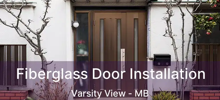  Fiberglass Door Installation Varsity View - MB