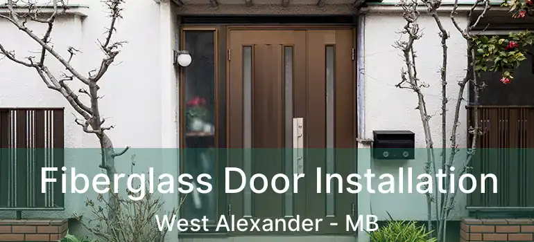  Fiberglass Door Installation West Alexander - MB