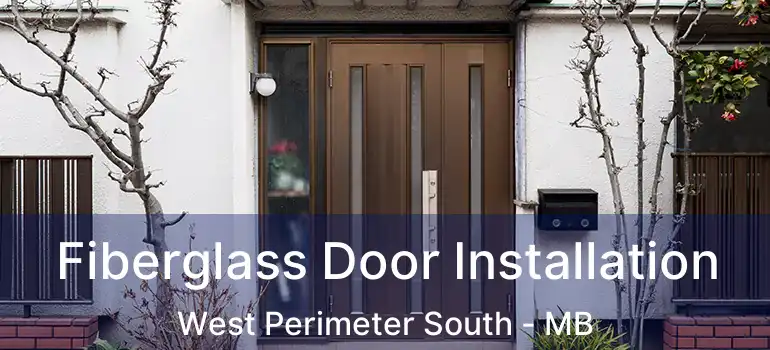  Fiberglass Door Installation West Perimeter South - MB