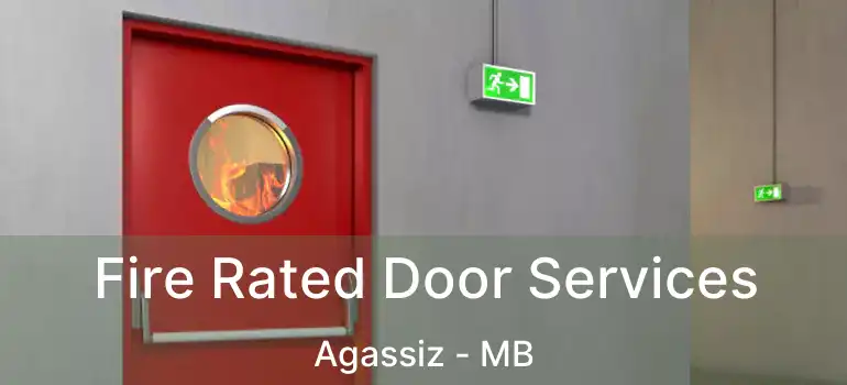  Fire Rated Door Services Agassiz - MB