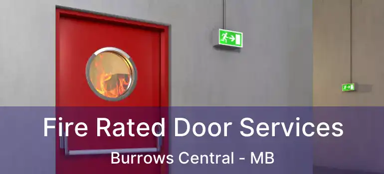  Fire Rated Door Services Burrows Central - MB