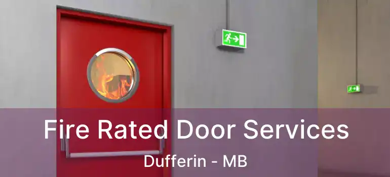  Fire Rated Door Services Dufferin - MB