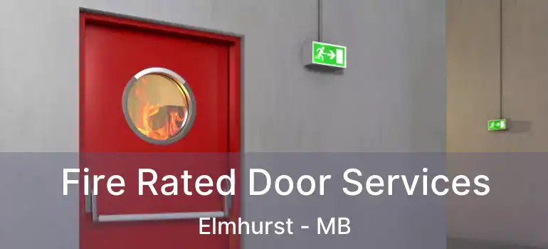  Fire Rated Door Services Elmhurst - MB
