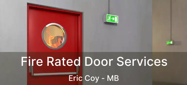  Fire Rated Door Services Eric Coy - MB