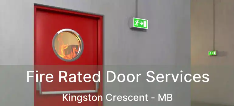  Fire Rated Door Services Kingston Crescent - MB