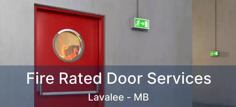  Fire Rated Door Services Lavalee - MB
