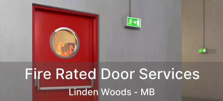  Fire Rated Door Services Linden Woods - MB