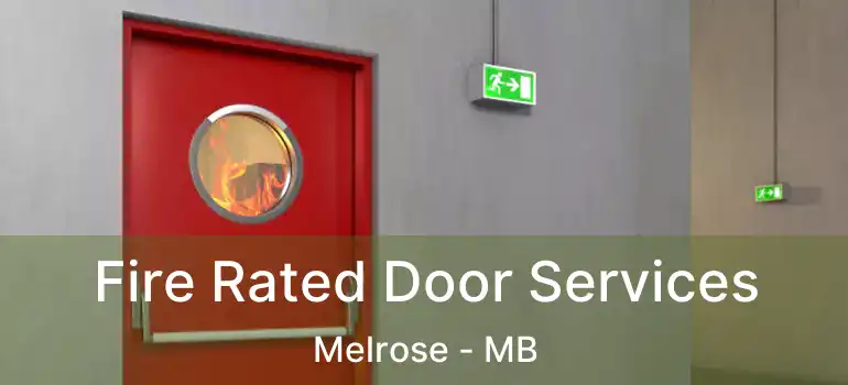  Fire Rated Door Services Melrose - MB