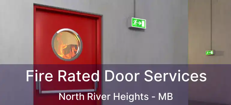  Fire Rated Door Services North River Heights - MB