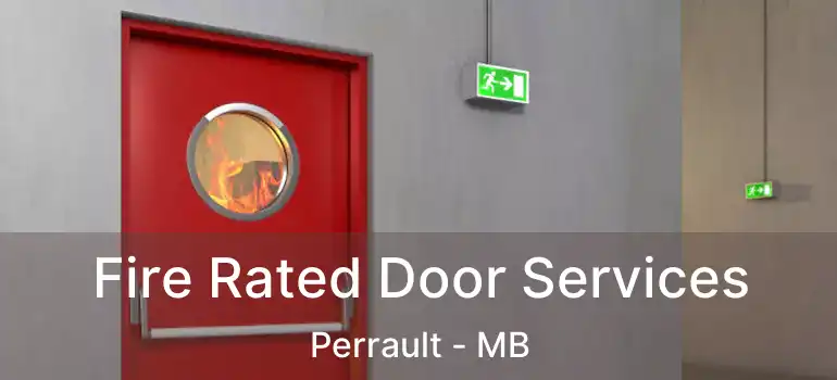  Fire Rated Door Services Perrault - MB