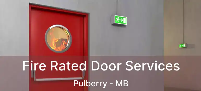  Fire Rated Door Services Pulberry - MB