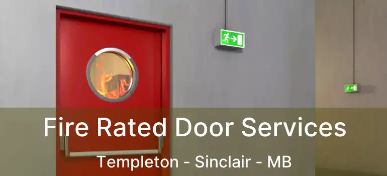  Fire Rated Door Services Templeton - Sinclair - MB