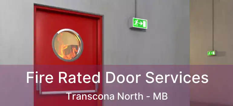  Fire Rated Door Services Transcona North - MB