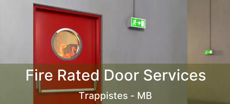  Fire Rated Door Services Trappistes - MB