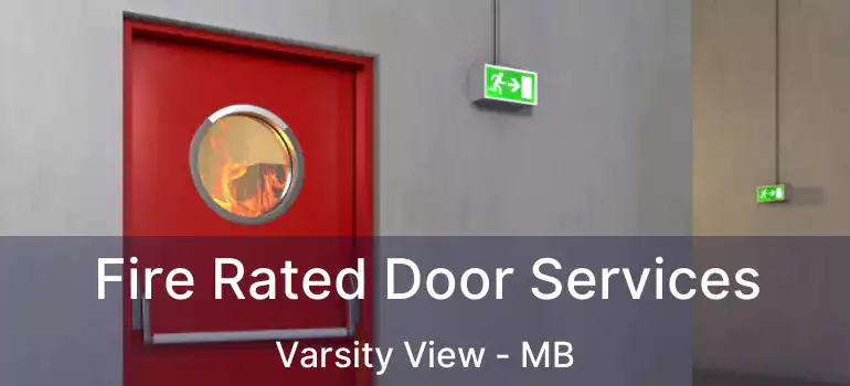  Fire Rated Door Services Varsity View - MB