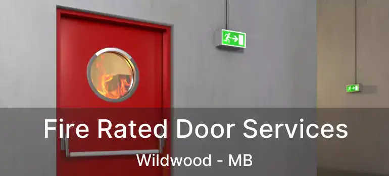  Fire Rated Door Services Wildwood - MB