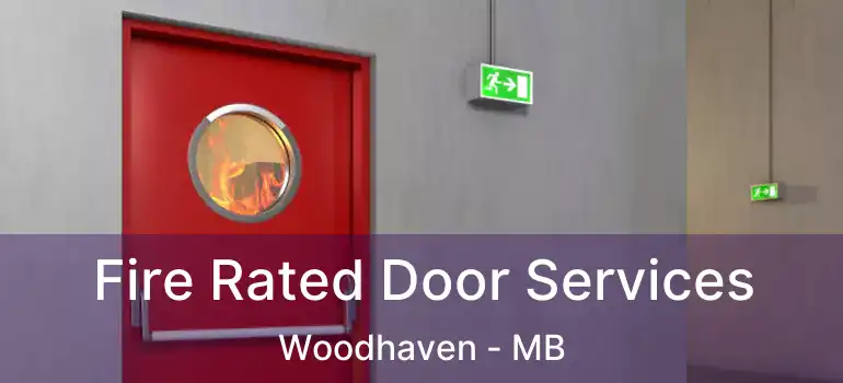  Fire Rated Door Services Woodhaven - MB