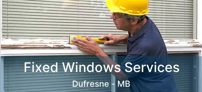  Fixed Windows Services Dufresne - MB