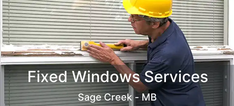  Fixed Windows Services Sage Creek - MB