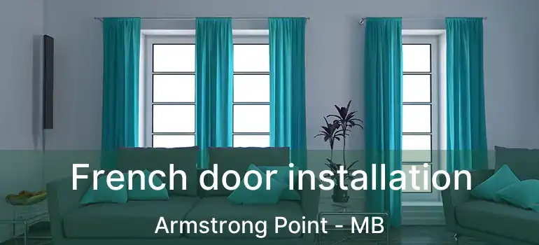  French door installation Armstrong Point - MB
