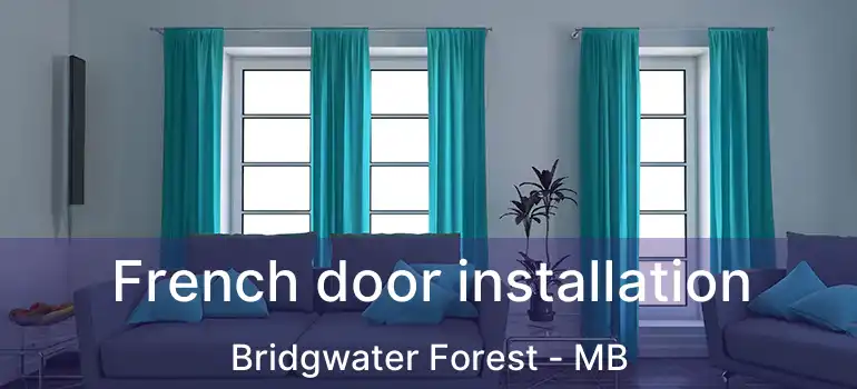  French door installation Bridgwater Forest - MB