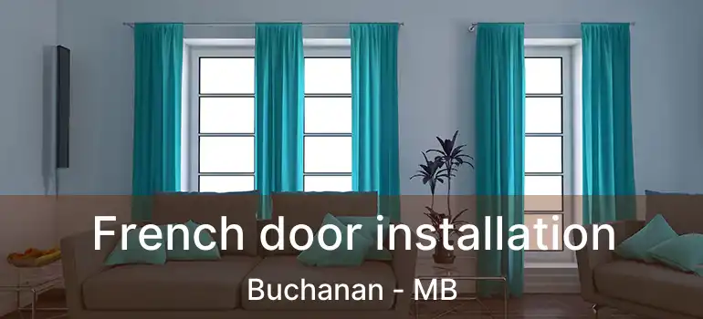  French door installation Buchanan - MB