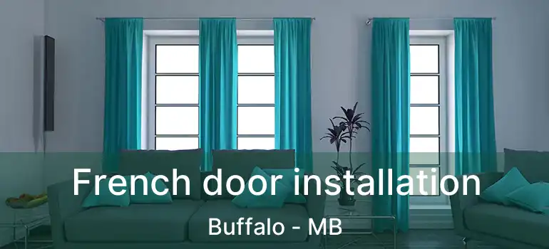  French door installation Buffalo - MB