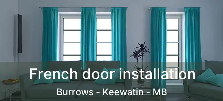  French door installation Burrows - Keewatin - MB