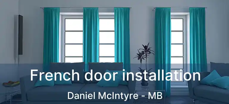  French door installation Daniel McIntyre - MB
