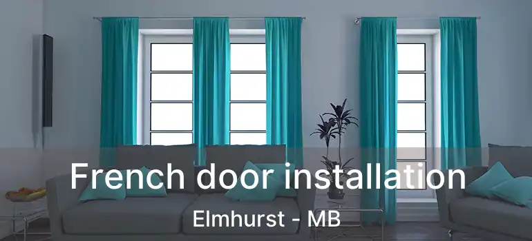  French door installation Elmhurst - MB