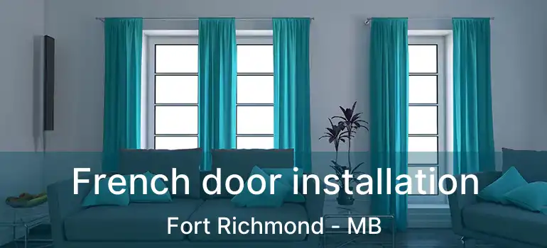 French door installation Fort Richmond - MB