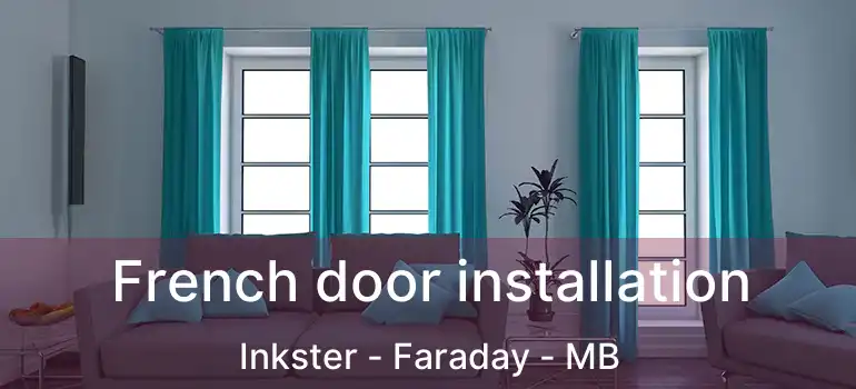  French door installation Inkster - Faraday - MB