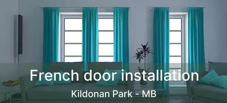  French door installation Kildonan Park - MB
