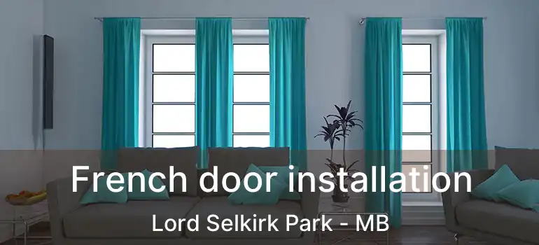  French door installation Lord Selkirk Park - MB