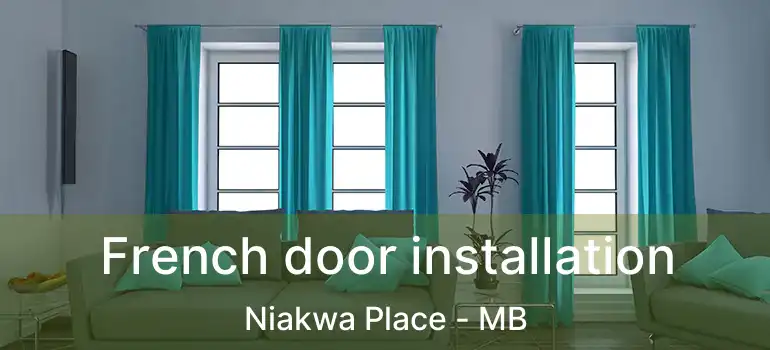  French door installation Niakwa Place - MB
