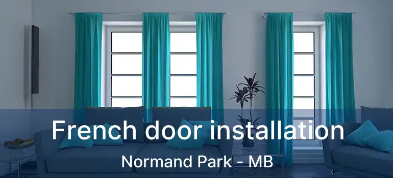  French door installation Normand Park - MB