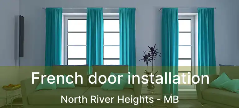  French door installation North River Heights - MB